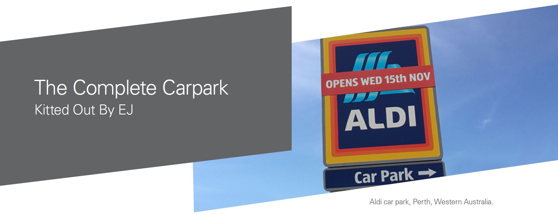 Aldi Western Australia - The Complete Carpark Kitted Out by EJ